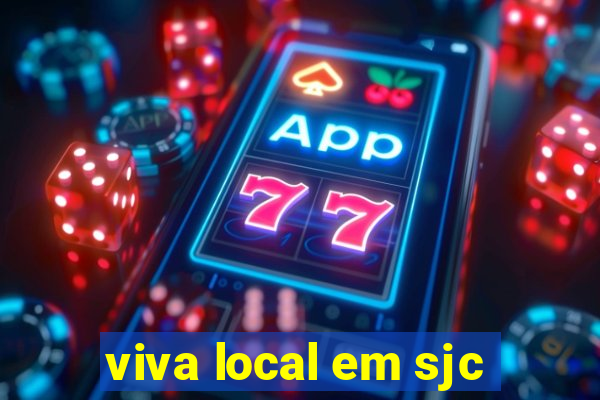 viva local em sjc